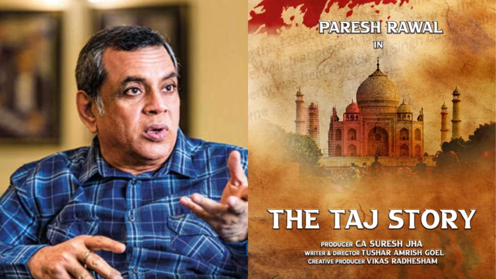 Paresh Rawal has announced his upcoming film, The Taj Story