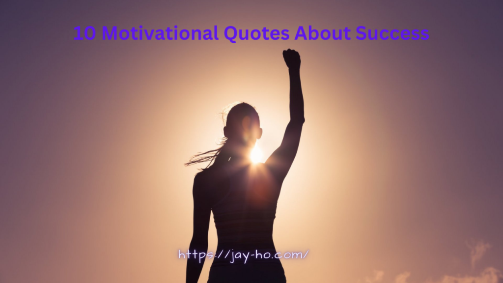 Motivational Quotes About Success