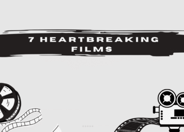 7 Heartbreaking Films
