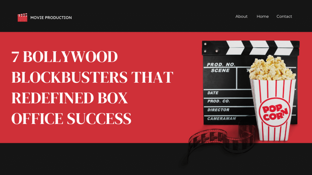7 bollywood blockbusters that redefined box office success