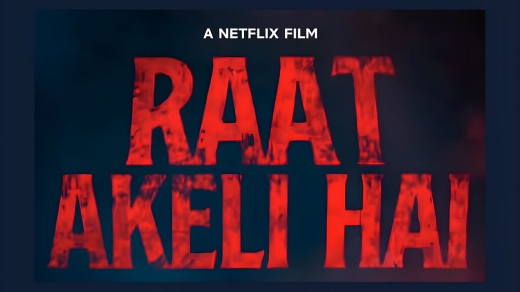 Get Ready for More Suspense: Netflix Reveals Raat Akeli Hai: The Bansal Murders