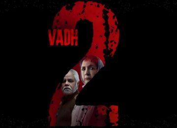 Vadh 2 New Posters Out: Sanjay Mishra, Neena Gupta Return Darker