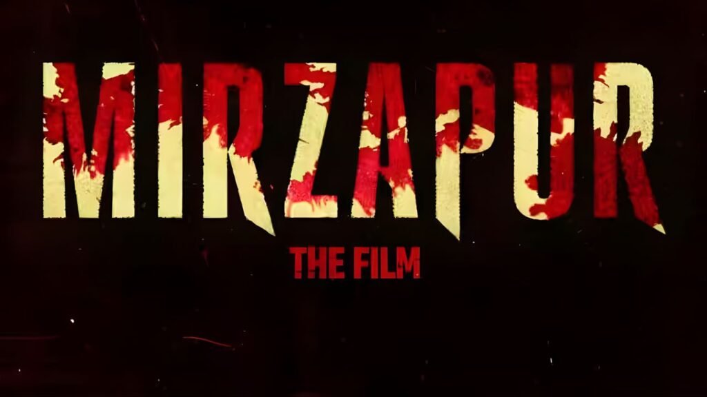 Mirzapur: The Movie Is Coming—And It Looks More Brutal Than Ever