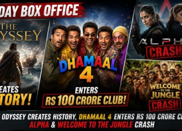 Friday Box Office: The Odyssey Creates History, Dhamaal 4 Enters Rs 100 Crore Club; Alpha & Welcome To The Jungle Crash