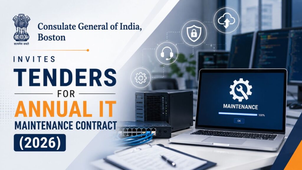 Consulate General of India, Boston Invites Tenders for Annual IT Maintenance Contract (2026)