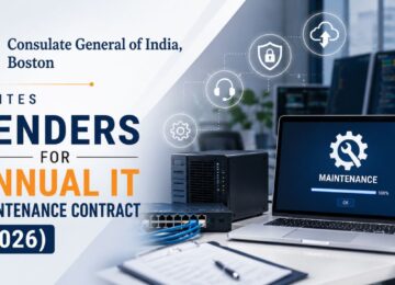 Consulate General of India, Boston Invites Tenders for Annual IT Maintenance Contract (2026)