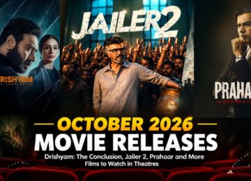 October 2026 Movie Releases: Drishyam: The Conclusion, Jailer 2, Prahaar and More Films to Watch in Theatres