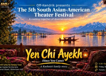 YEN CHI AYEKH: Since You Came — A Kashmiri Story Of Family, Laughter And The Longing For Home