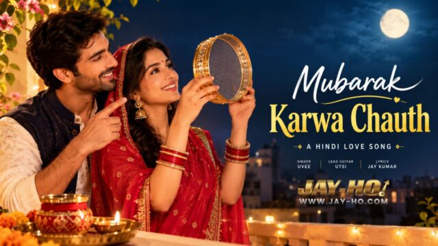 Mubarak Karwa Chauth: A Hindi Love Song That Understands Marriage’s Funny Side